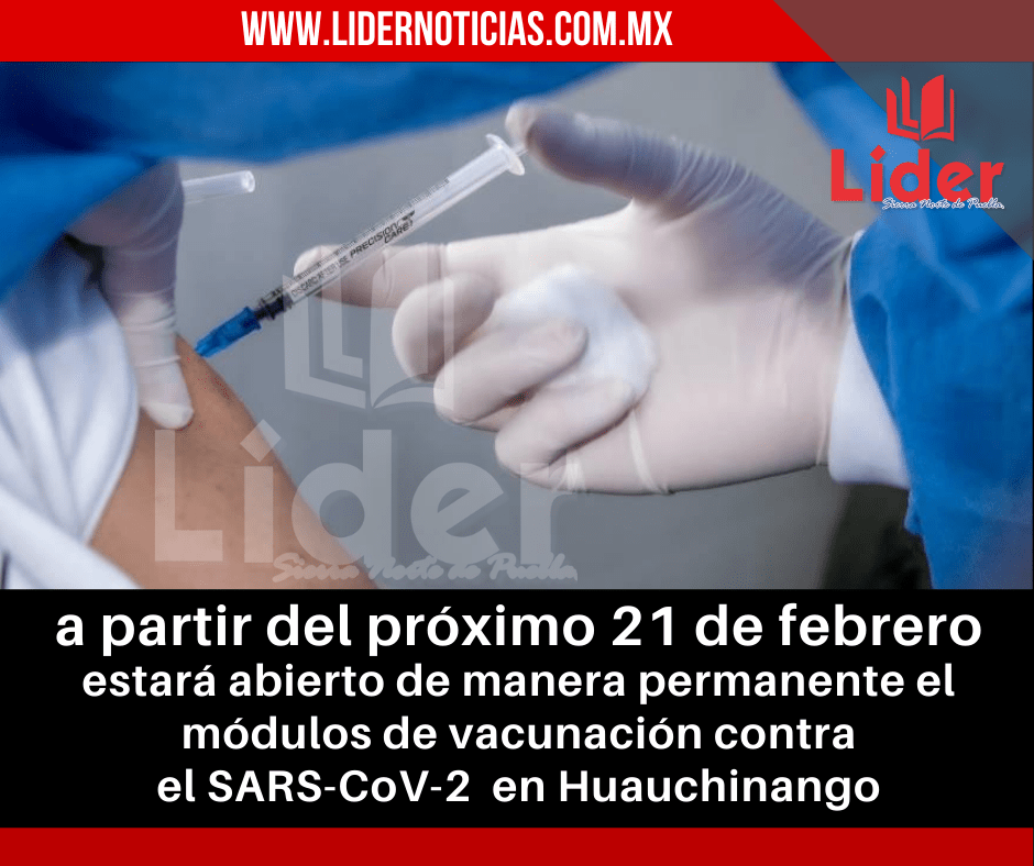 Habrá módulo de vacunación permanente en #Huauchinango contra el COVID-19