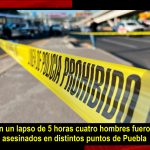Cuatro hombres murieron en un solo día en Puebla