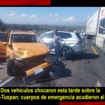 Fuerte choque a la altura de Tulancingo en la México-Tuxpan